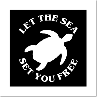 Let the sea set you free Posters and Art